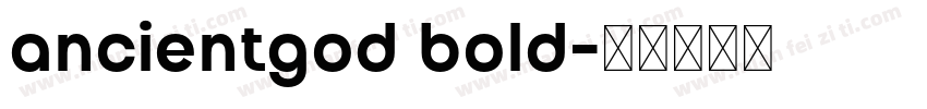 ancientgod bold字体转换